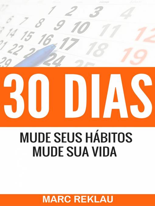 Title details for 30 Dias – Mude seus Hábitos, Mude sua Vida by Marc Reklau - Available